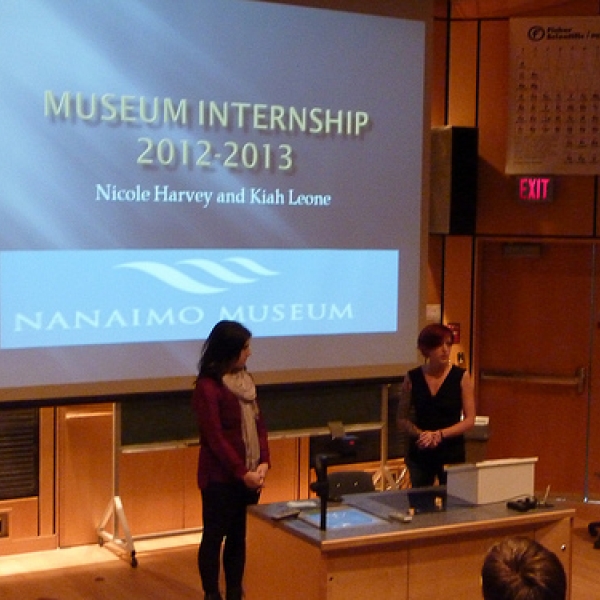 Kiah & Nicole on their museum internships Two different projects with the Nanaimo Museum. 